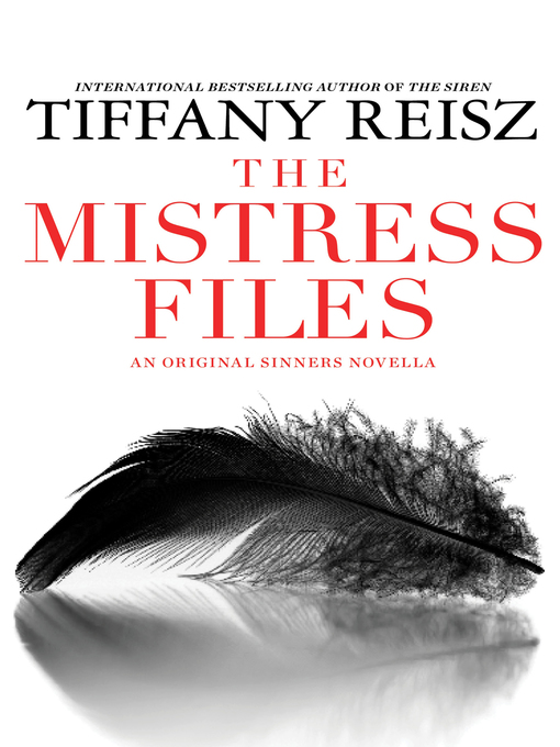 Title details for The Mistress Files: The Case of the Acting Actress ; The Case of the Diffident Dom ; The Case of the Reluctant Rock Star ; The Case of the Secret Switch ; The Case of the Brokenhearted Bartender by Tiffany Reisz - Available